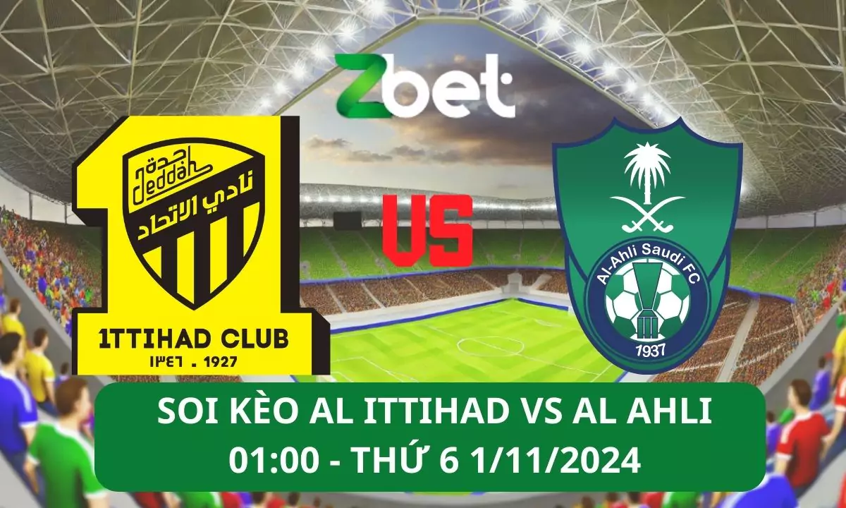 Nhận định soi kèo Al Ittihad vs Al Ahli, 01h00 1/11/2024 – VĐQG Ả Rập Xê Út