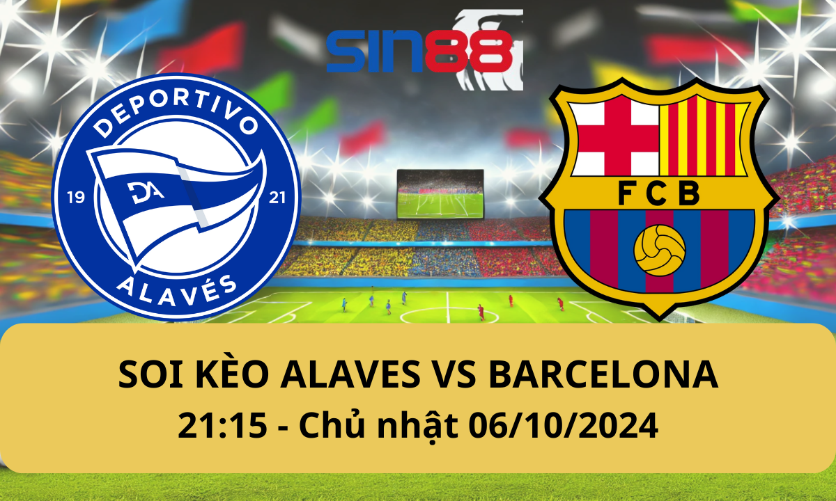 Nhận định bóng đá Alaves - Barcelona 21h15 ngày 06/10/2024 - La Liga (Kate)