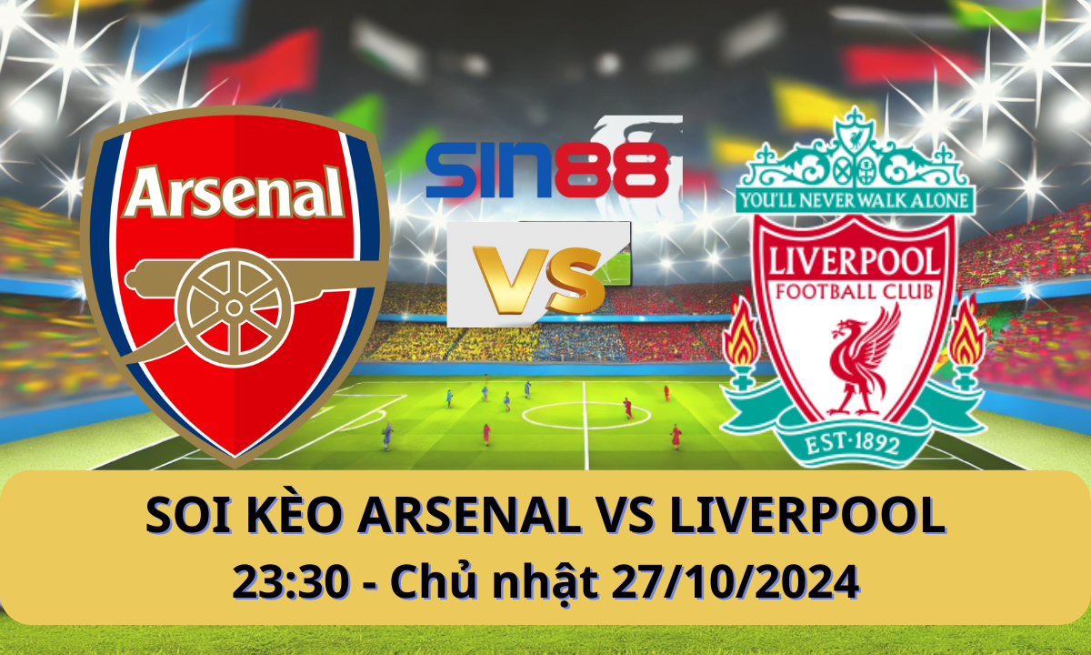 Nhận định bóng đá Arsenal - Liverpool 23h30 ngày 27/10/2024 - Ngoại hạng Anh (Kate)