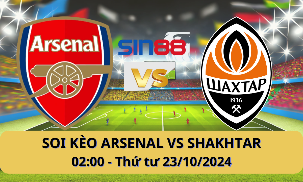 Nhận định bóng đá Arsenal - Shakhtar Donetsk 02h00 ngày 23/10/2024 - Champions League (Kate)