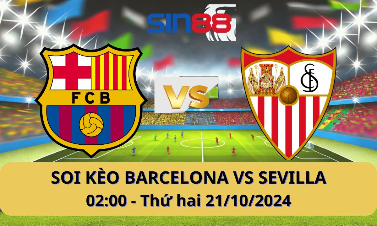 Nhận định bóng đá Barcelona - Sevilla 02h00 ngày 21/10/2024 - La Liga (Kate)