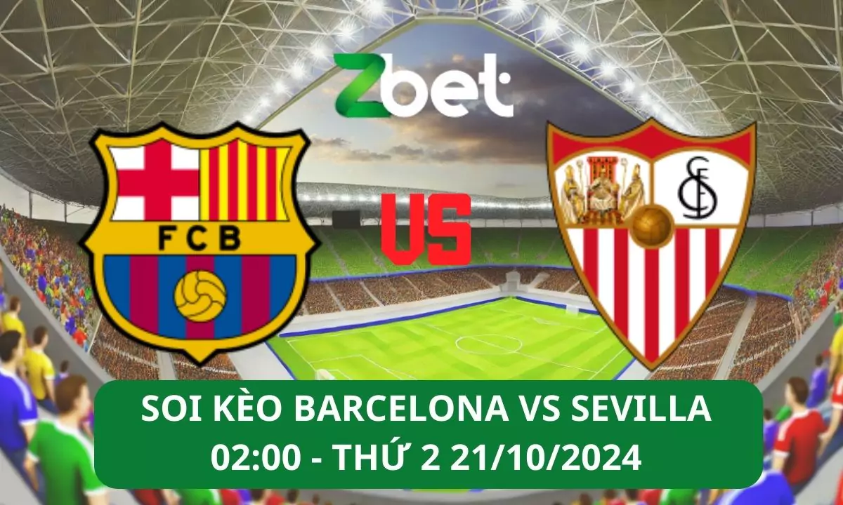 Nhận định soi kèo Barcelona vs Sevilla, 02h00 21/10/2024 – La Liga