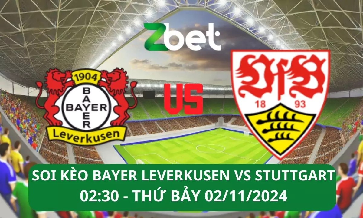 Nhận định soi kèo Bayer Leverkusen vs Stuttgart, 02h30 02/11/2024 – Bundesliga