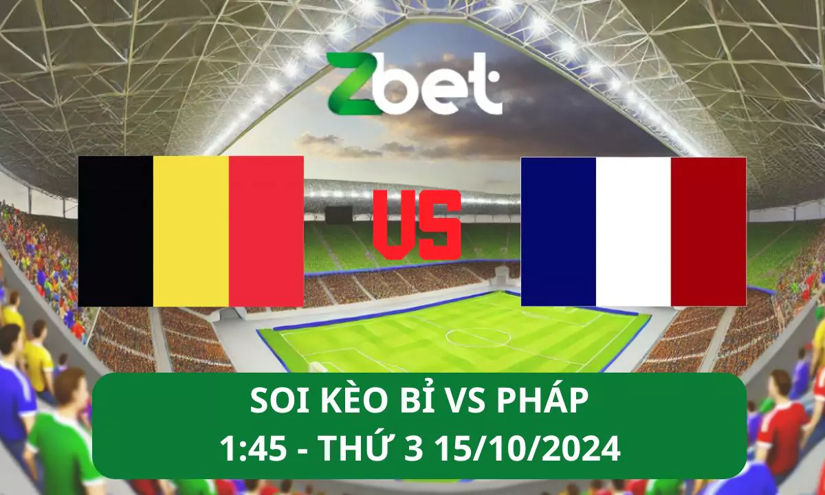 Nhận định soi kèo BỈ vs Pháp, 01h45 15/10/2024 – Nations League