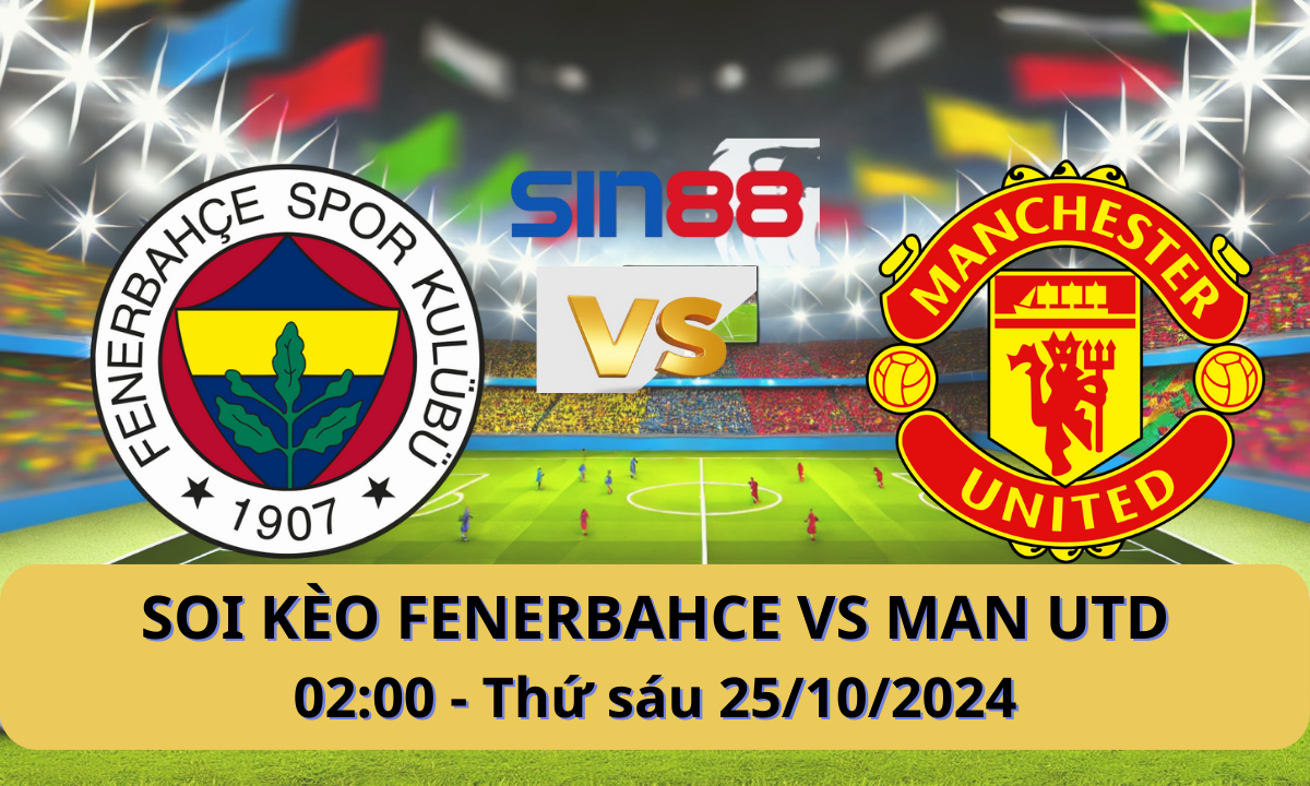 Nhận định bóng đá Fenerbahce - Manchester United 02h00 ngày 25/10/2024 - Europa League (Kate)