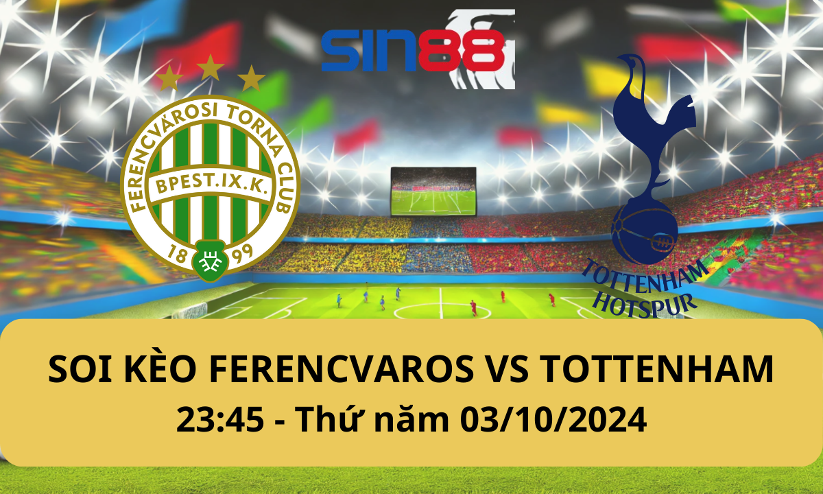 Nhận định bóng đá Ferencvaros - Tottenham 23h45 ngày 03/10/2024 - Europa League (Kate)