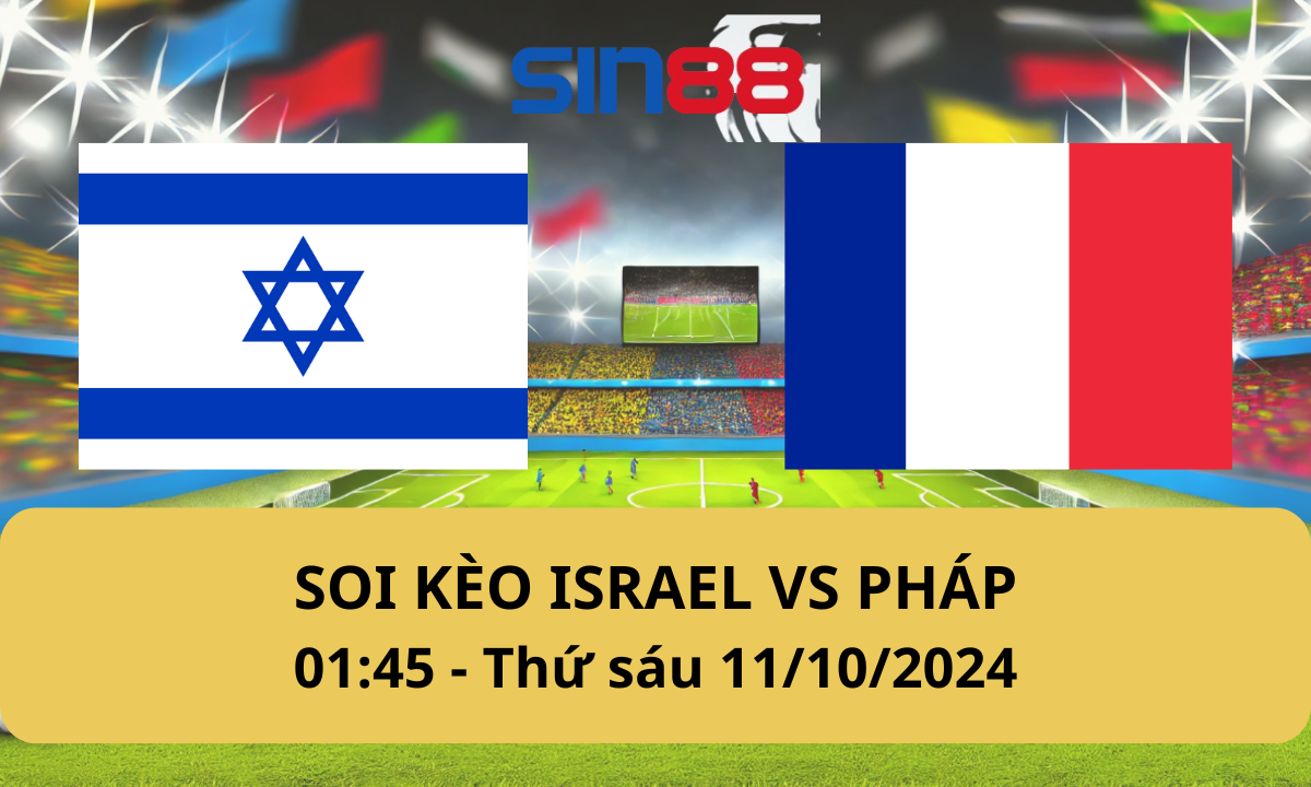 Nhận định bóng đá Israel - Pháp 01h45 ngày 11/10/2024 - Nations League (Kate)