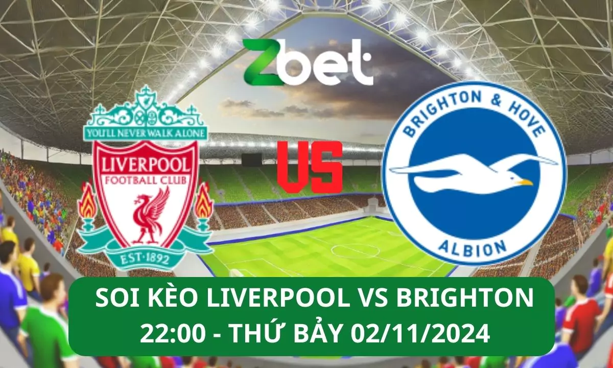 Nhận định soi kèo Liverpool vs Brighton, 22h00 02/11/2024 – Ngoại hạng Anh