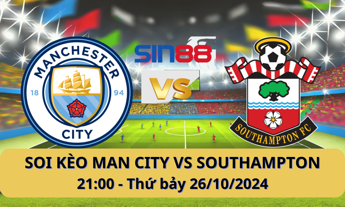 Nhận định bóng đá Manchester City - Southampton 21h00 ngày 26/10/2024 - Ngoại hạng Anh (Kate)