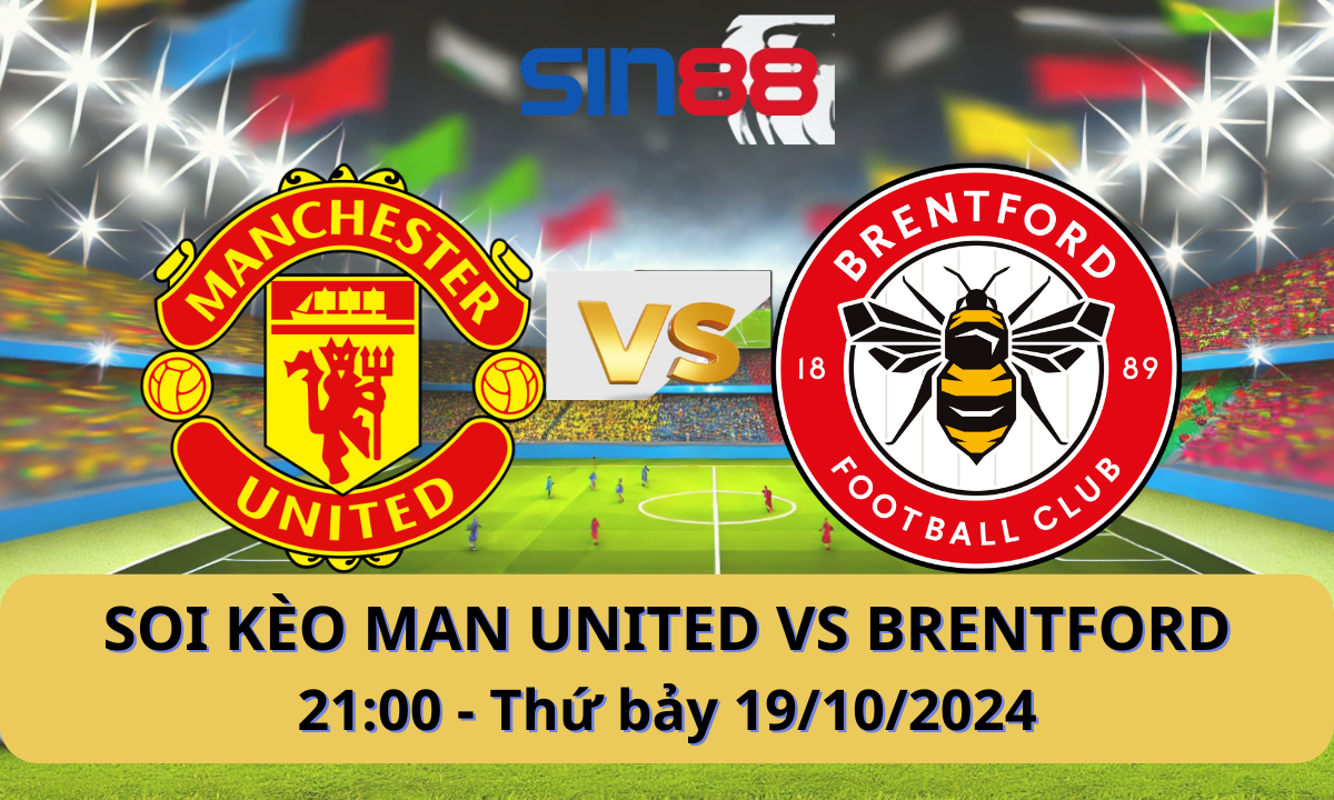 Nhận định bóng đá Manchester United - Brentford 21h00 ngày 19/10/2024 - Ngoại hạng Anh (Kate)