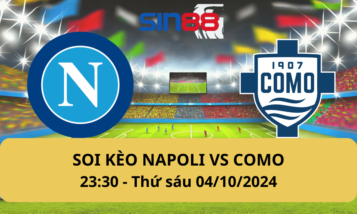 Nhận định bóng đá Napoli - Como 23h30 ngày 04/10/2024 - Serie A (Kate)