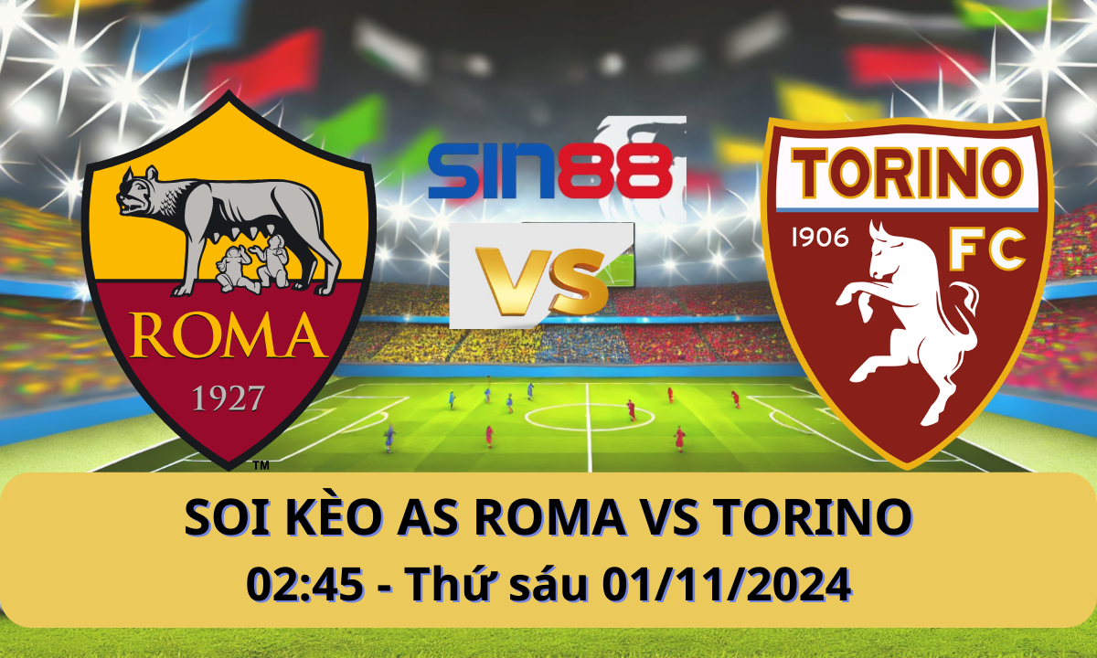 Nhận định bóng đá AS Roma - Torino 02h45 ngày 01/11/2024 - Serie A (Kate)