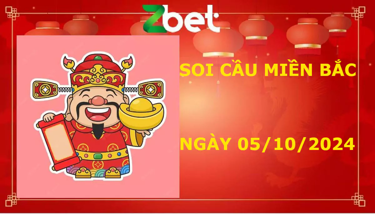 Zbet Soi Cầu Miền Bắc, Thứ bảy ngày 05/10/2024 - XSMB
