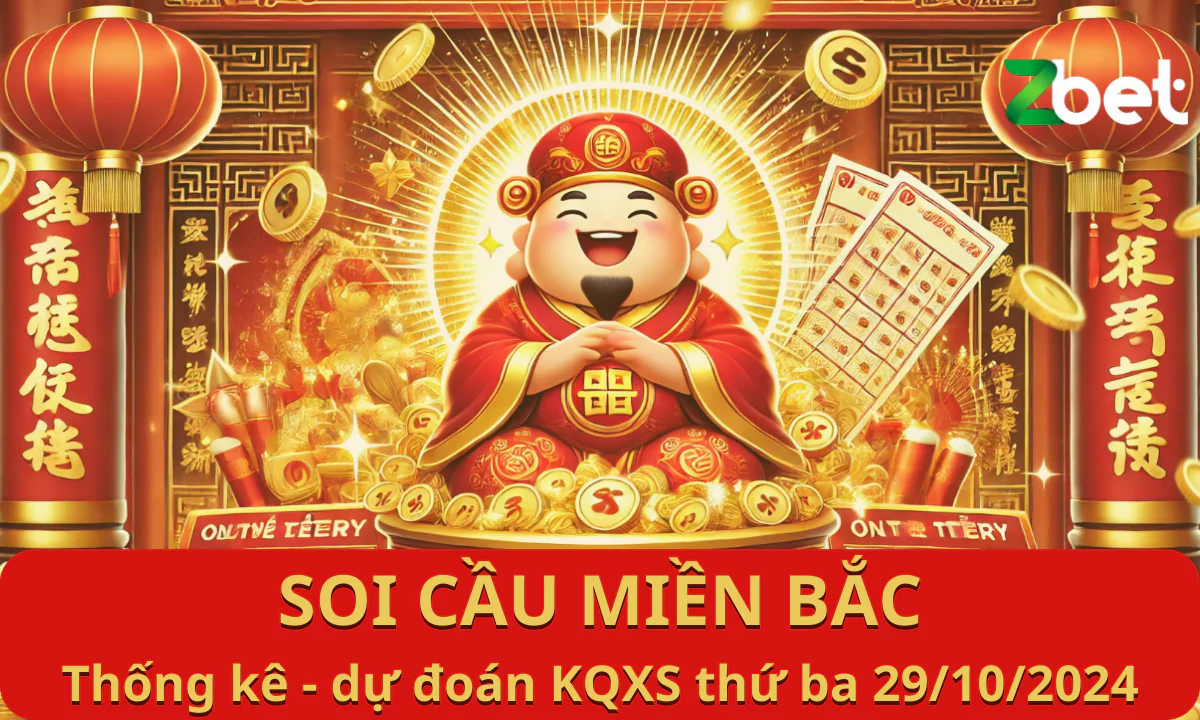 Zbet Soi Cầu Miền Bắc, Thứ ba ngày 29/10/2024 - XSMB