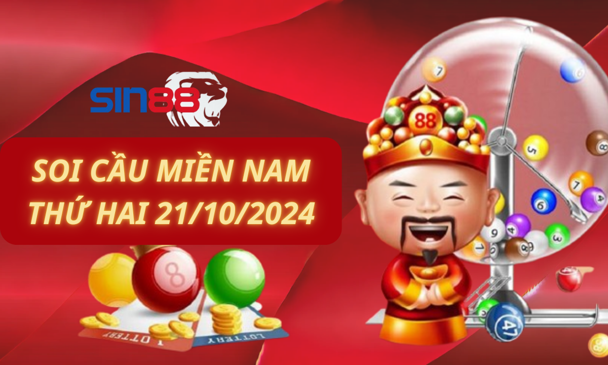 Soi cầu XSMN 21/10/2024 – Dự đoán xổ số miền Nam Thứ hai (Kate)