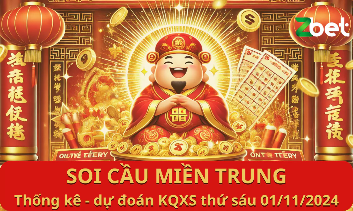 ZBET soi cầu Miền Trung, Thứ sáu ngày 01/11/2024 - XSMT