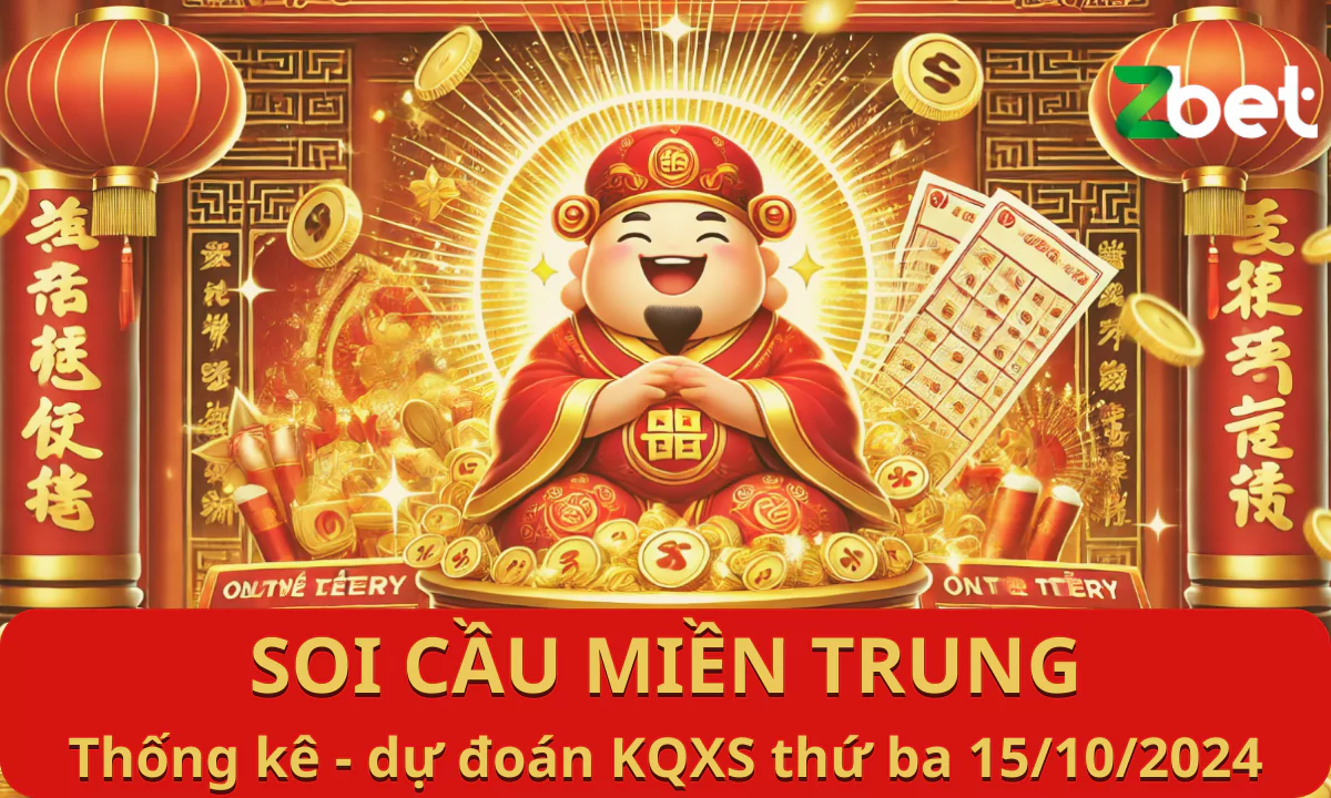 Zbet soi cầu Miền Trung, Thứ ba ngày 15/10/2024 - XSMT