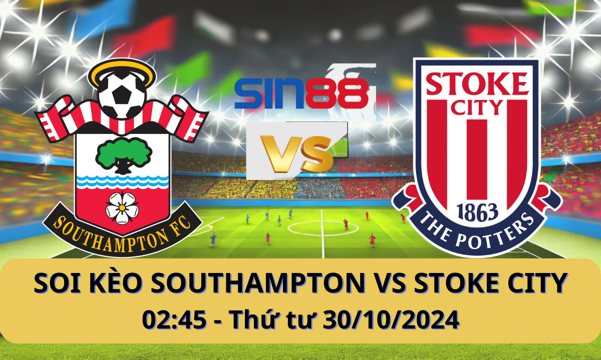 Nhận định bóng đá Southampton - Stoke 02h45 ngày 30/10/2024 - EFL (Kate)