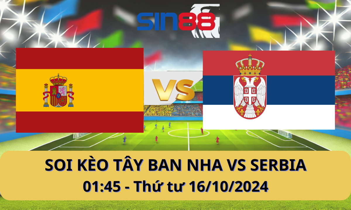 Nhận định bóng đá Tây Ban Nha - Serbia 01h45 ngày 16/10/2024 - Nations League (Kate)