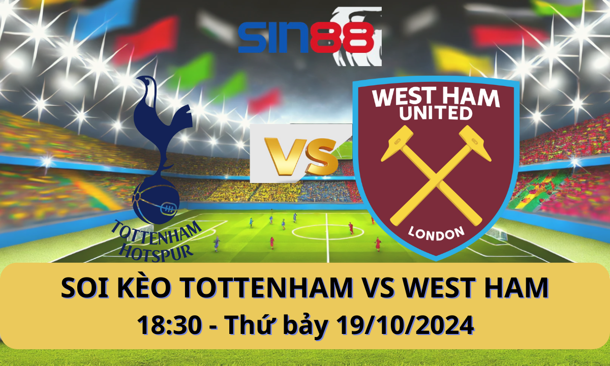 Nhận định bóng đá Tottenham - West Ham 18h30 ngày 19/10/2024 - Ngoại hạng Anh (Kate)