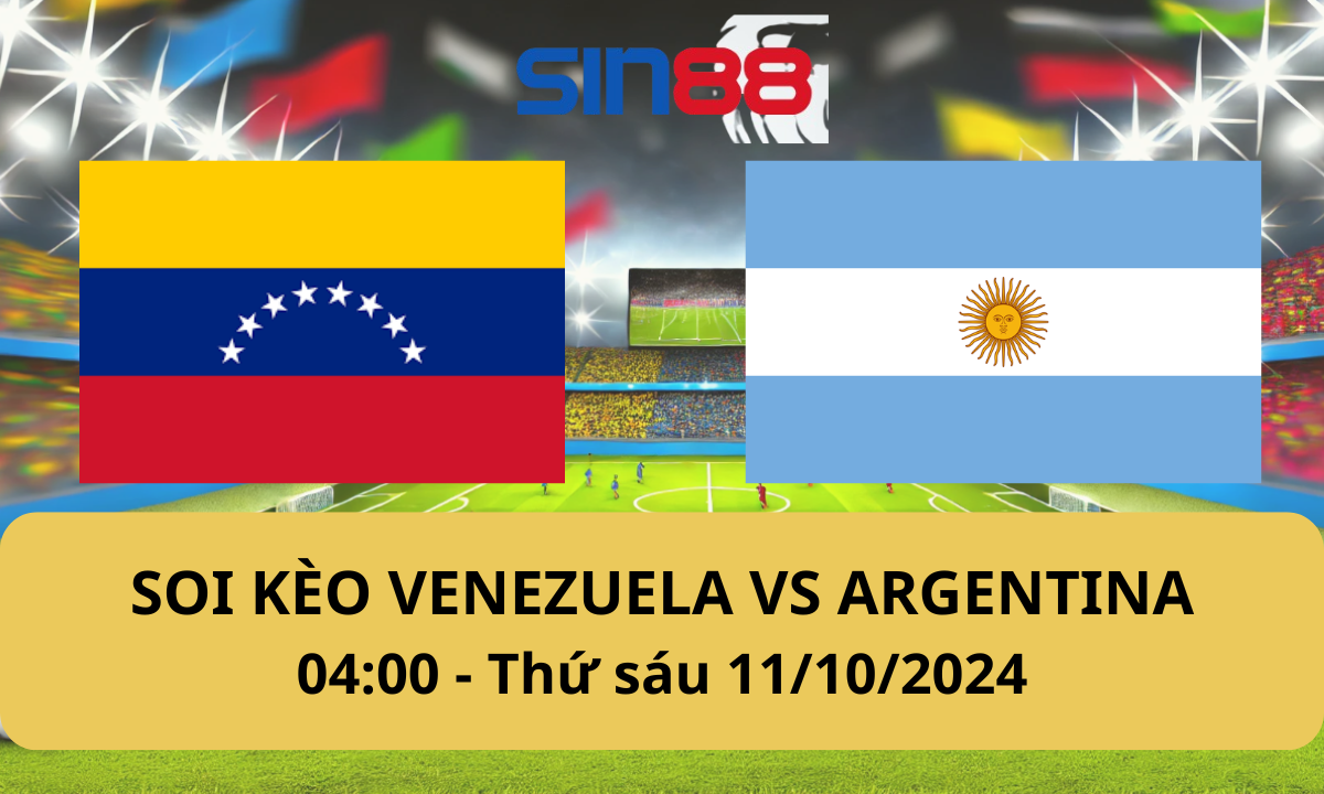 Nhận định bóng đá Venezuela - Argentina 04h00 ngày 11/10/2024 - Vòng loại World Cup (Kate)