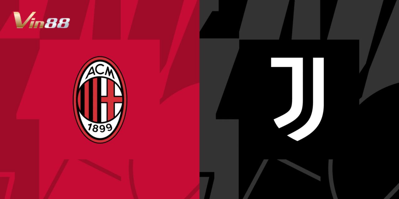 AC Milan và Juventus đối đầu trong trận cầu hấp dẫn tại Serie A 2024/25 trên sân Giuseppe Meazza