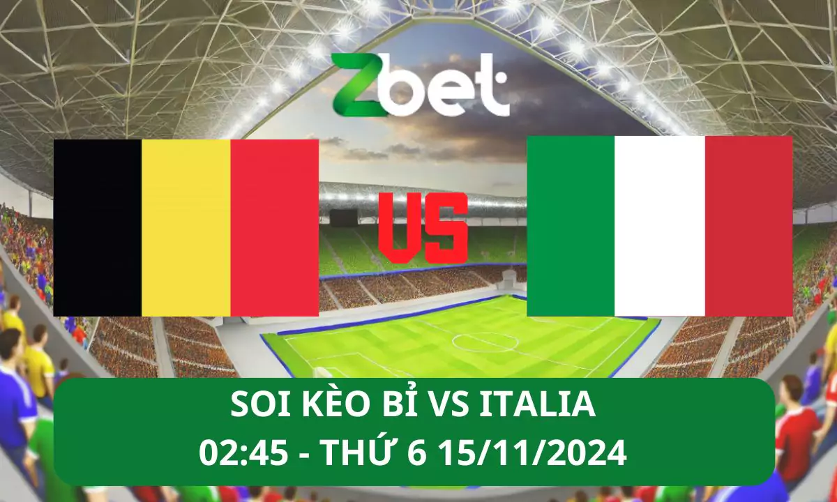 Nhận định soi kèo Bỉ vs Italia, 02h45 15/11/2024 – UEFA Nations League