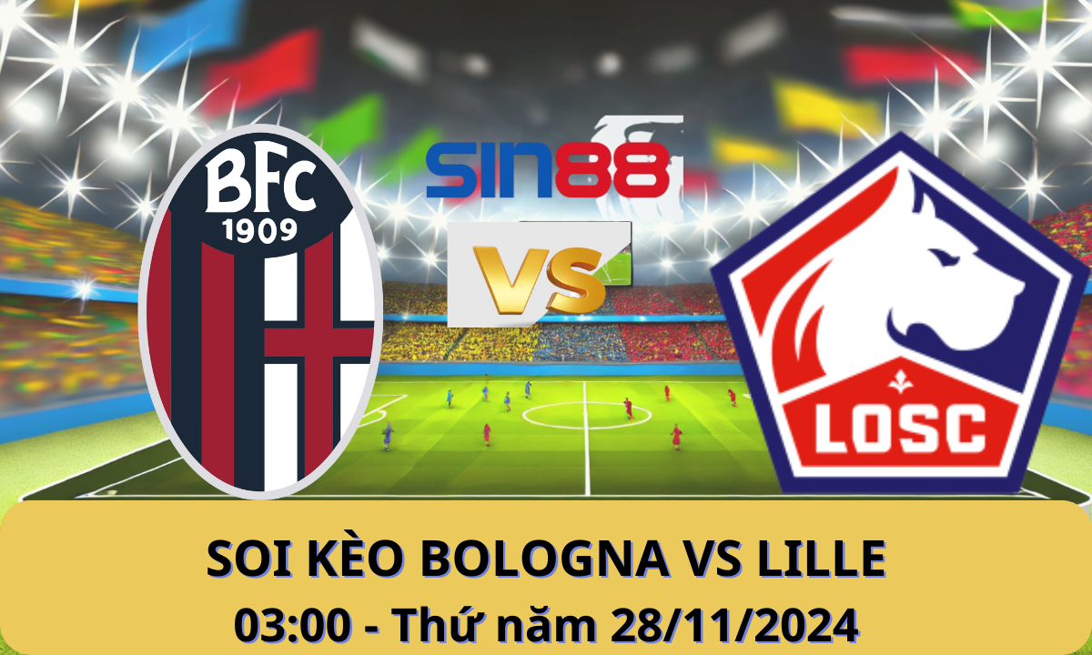 Nhận định bóng đá Bologna - Lille 03h00 ngày 28/11/2024 - Champions League (Kate)