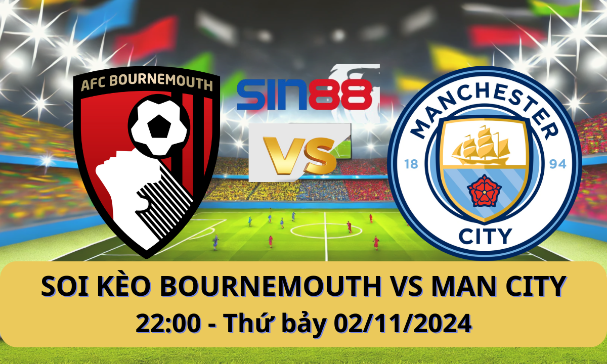 Nhận định bóng đá Bournemouth - Manchester City 22h00 ngày 02/11/2024 - Ngoại hạng Anh (Kate)