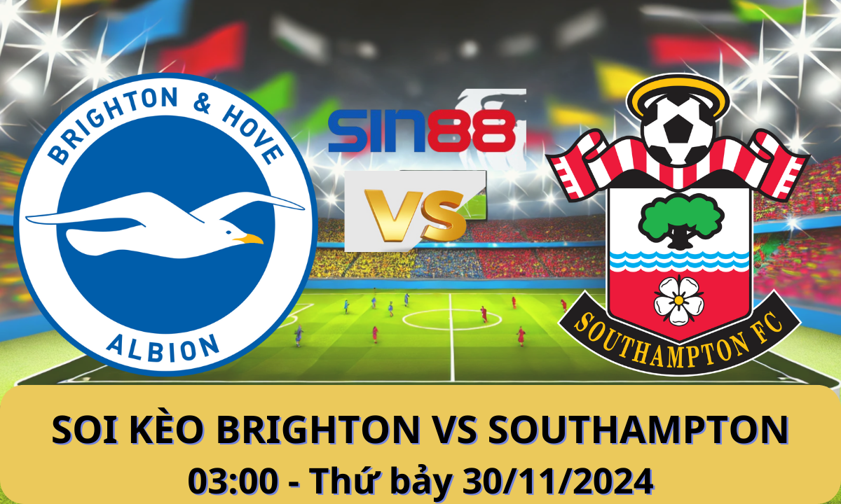 Nhận định bóng đá Brighton - Southampton 03h00 ngày 30/11/2024 - Ngoại hạng Anh (Kate)
