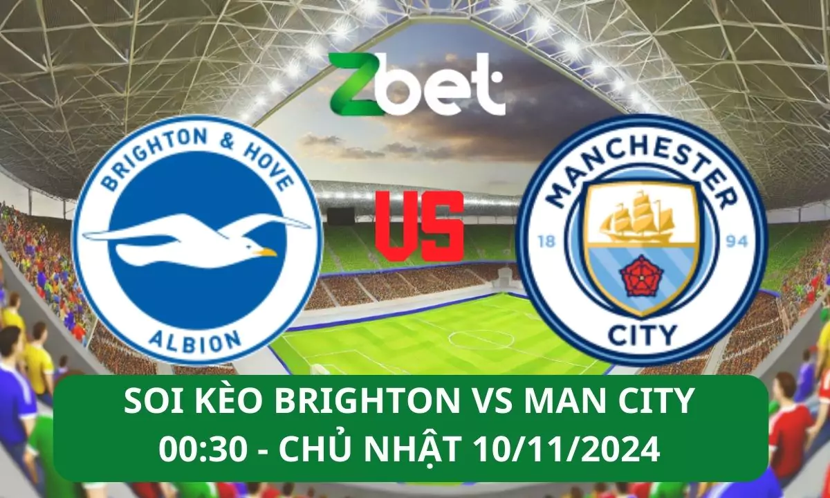 Nhận định soi kèo Brighton vs Man City, 00h30 10/11/2024 – Ngoại hạng Anh