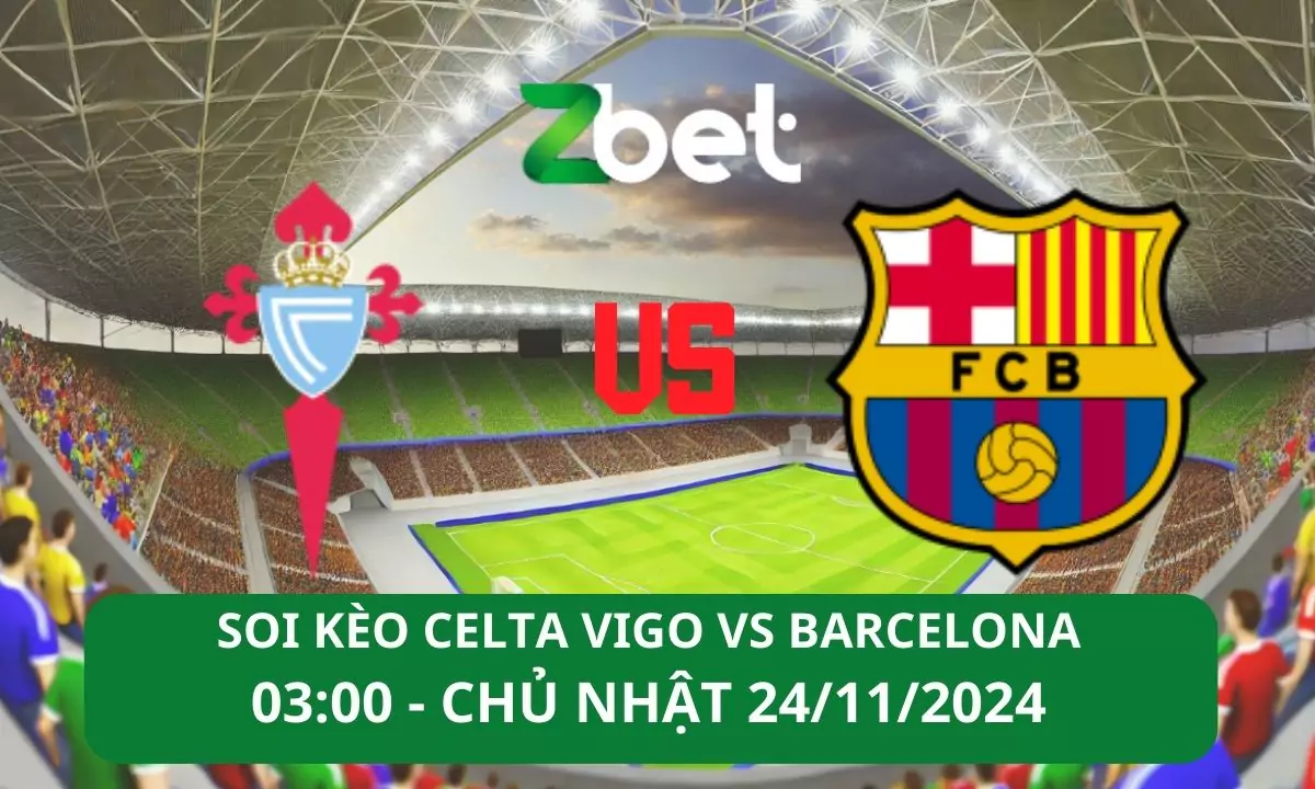 Nhận định soi kèo Celta Vigo vs Barcelona, 03h00 24/11/2024 – La Liga