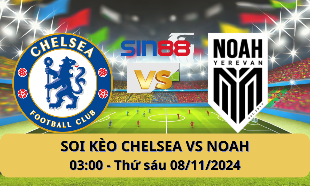 Nhận định bóng đá Chelsea - Noah 03h00 ngày 08/11/2024 - Europa Conference League (Kate)