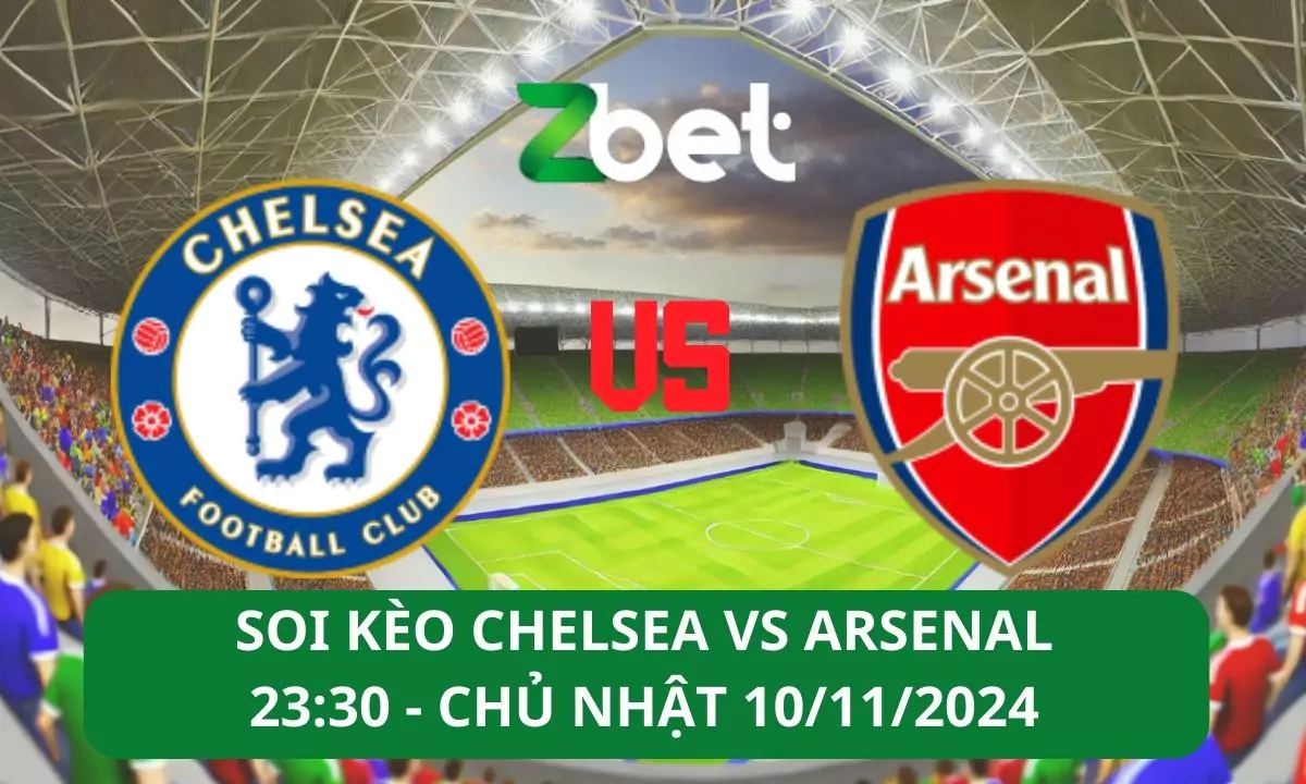 Nhận định soi kèo Chelsea vs Arsenal, 23h30 10/11/2024 – Ngoại hạng Anh