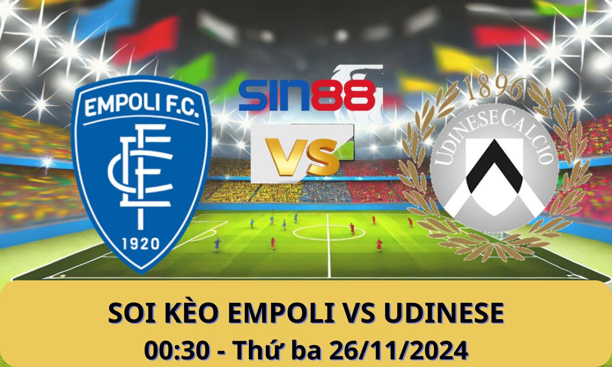 Nhận định bóng đá Empoli - Udinese 00h30 ngày 26/11/2024 - Serie A (Kate)