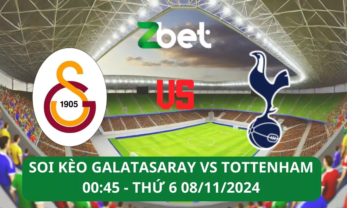 Nhận định soi kèo Galatasaray vs Tottenham, 00h45 08/11/2024 – Europa League