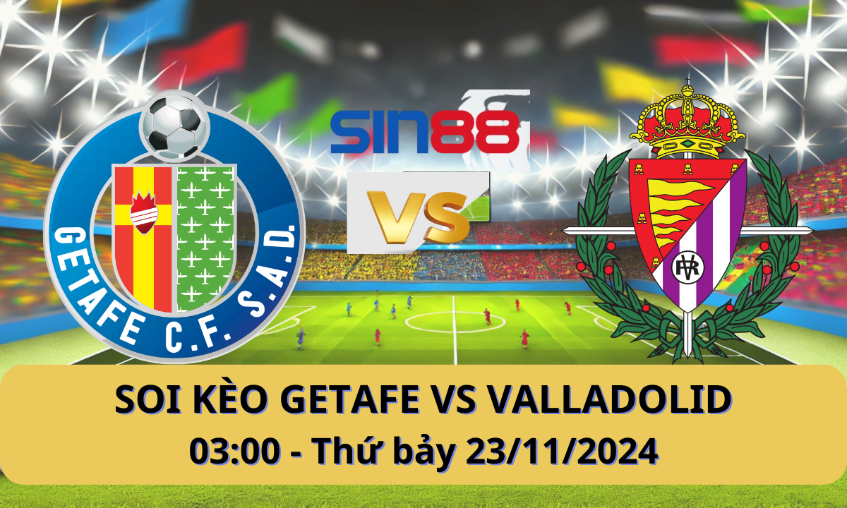 Nhận định bóng đá Getafe - Valladolid 03h00 ngày 23/11/2024 - La Liga (Kate)