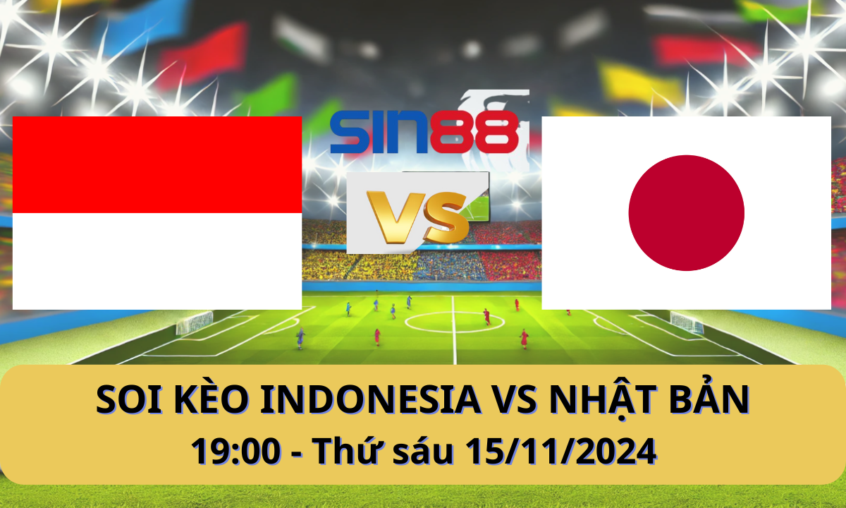 Nhận định bóng đá Indonesia - Nhật Bản 19h00 ngày 15/11/2024 - Vòng loại World Cup (Kate)