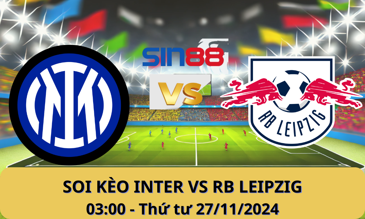 Nhận định bóng đá Inter - RB Leipzig 03h00 ngày 27/11/2024 - Champions League (Kate)