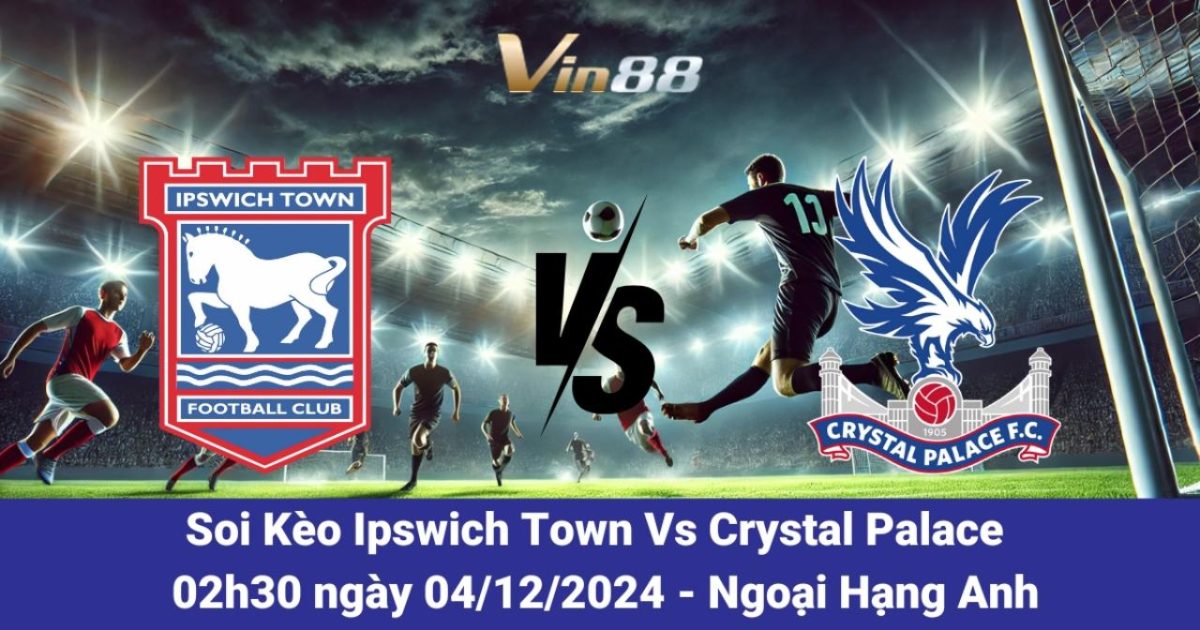 Ipswich Town và Crystal Palace