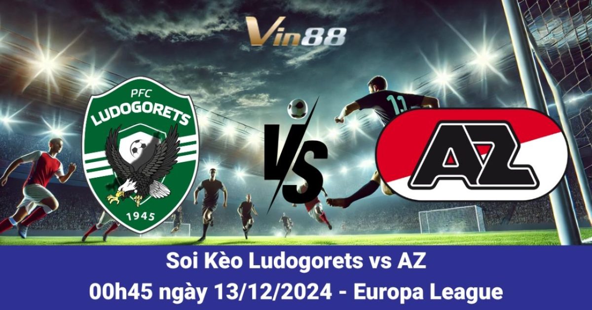 Ludogorets và AZ