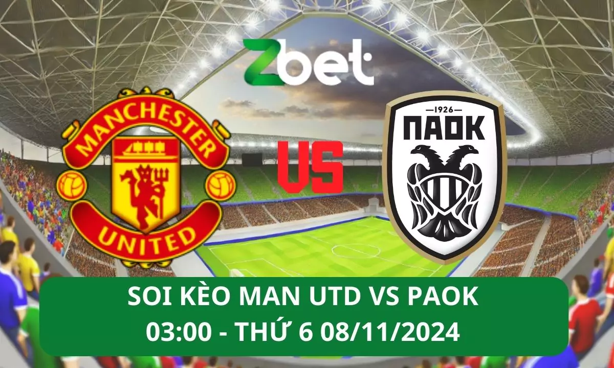 Nhận định soi kèo Man Utd vs PAOK, 03h00 08/11/2024 – Europa League