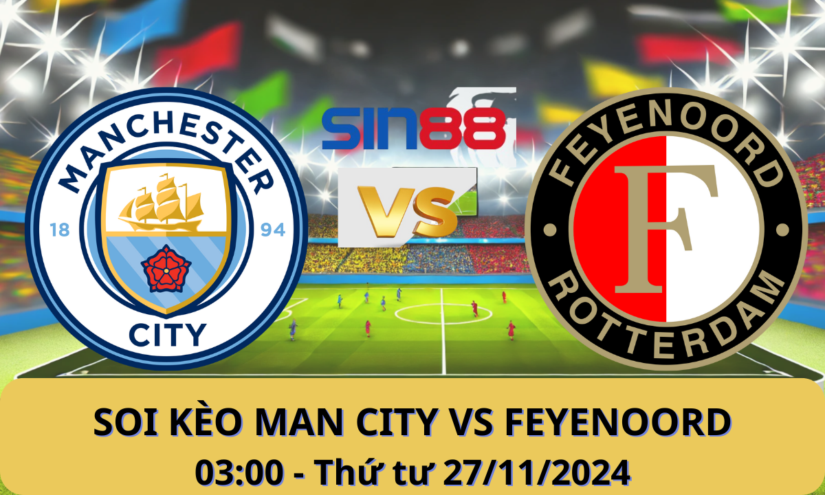 Nhận định bóng đá Manchester City - Feyenoord 03h00 ngày 27/11/2024 - Champions League (Kate)