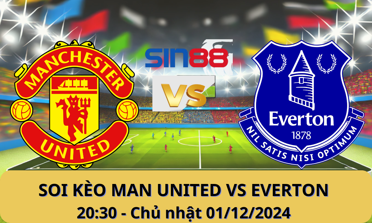 Nhận định bóng đá Manchester United - Everton 20h30 ngày 01/12/2024 - Ngoại hạng Anh (Kate)