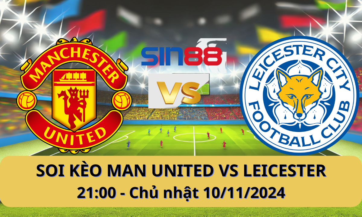 Nhận định bóng đá Manchester United - Leicester 21h00 ngày 10/11/2024 - Ngoại hạng Anh (Kate)