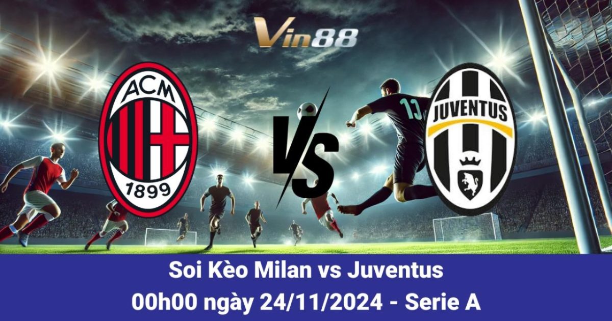 Milan và Juventus