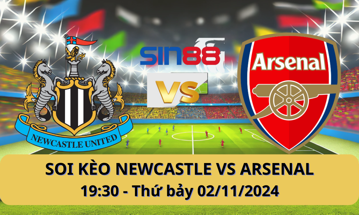 Nhận định bóng đá Newcastle - Arsenal 19h30 ngày 02/11/2024 - Ngoại hạng Anh (Kate)