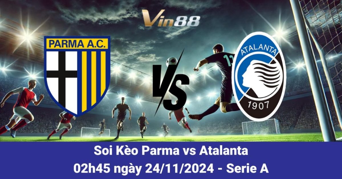 Parma và Atalanta