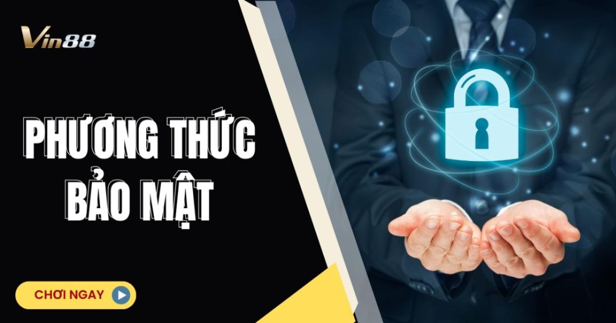 Phương thức bảo mật