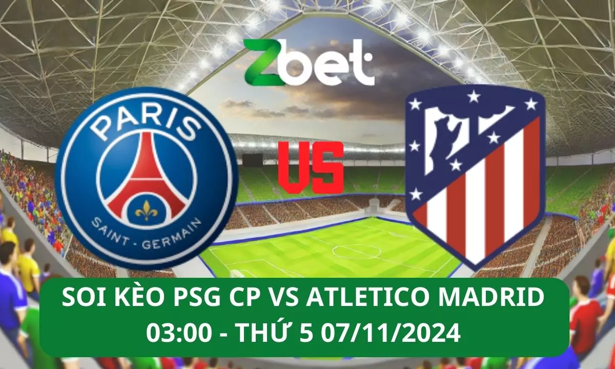 Nhận định soi kèo PSG vs Atletico Madrid, 03h00 07/11/2024 – Champions League